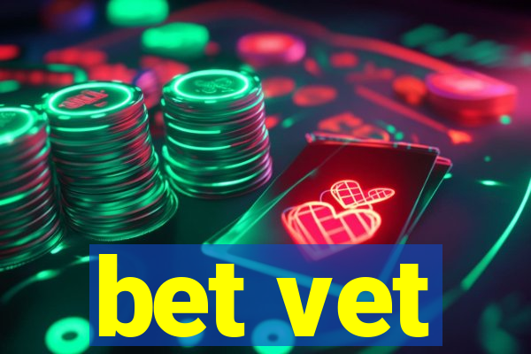 bet vet